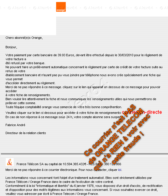  Un faux email qui semble venir d'Orange Tlcom, alors que non, c'est un FAUX, une FRAUDE, une TENTATIVE DE VOL du CODE de votre carte bancaire... 